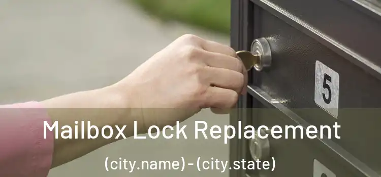  Mailbox Lock Replacement (city.name) - (city.state)